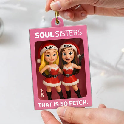 Soul Sisters Acrylic Ornament – Creative Friendship Keepsake, Heartfelt Gift for Best Friends with High-Definition Detail