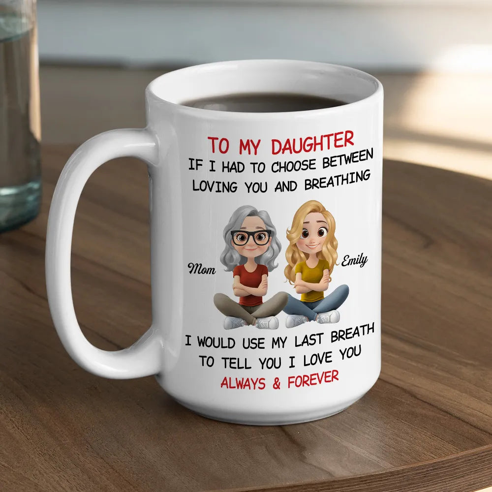 Father-to-Daughter Ceramic Mug, heartfelt “To My Daughter” quote,touching illustration, perfect gift for daughter, birthday or graduation