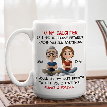 Father-to-Daughter Ceramic Mug, heartfelt “To My Daughter” quote,touching illustration, perfect gift for daughter, birthday or graduation