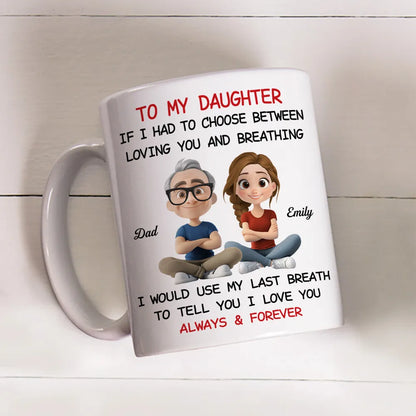 Father-to-Daughter Ceramic Mug, heartfelt “To My Daughter” quote,touching illustration, perfect gift for daughter, birthday or graduation