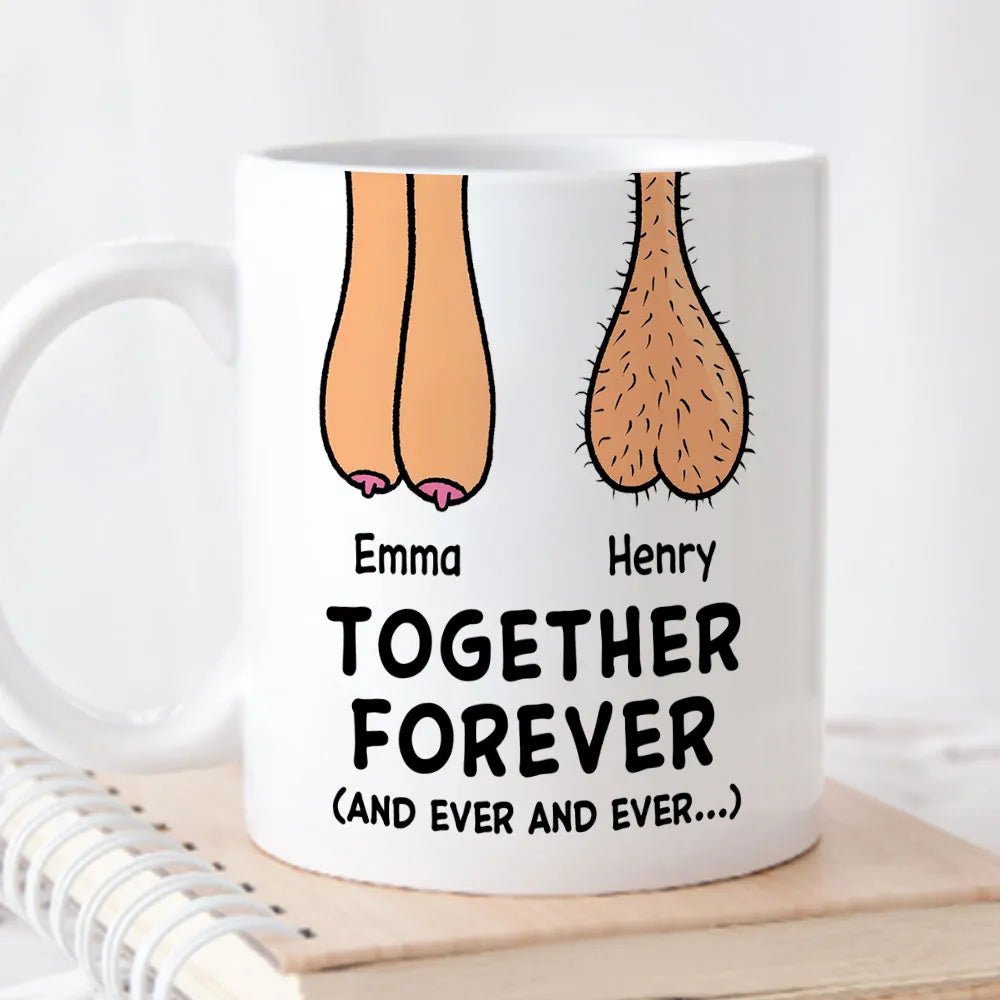 Personalized Ceramic Mug With Funny Together Forever Art, Unique Creative Gift For Couple