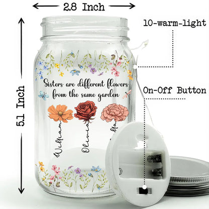 Glass Mason Jar Light 'Sisters are different flowers from the same garden', Personalized Keepsake, Thoughtful Sister Gift
