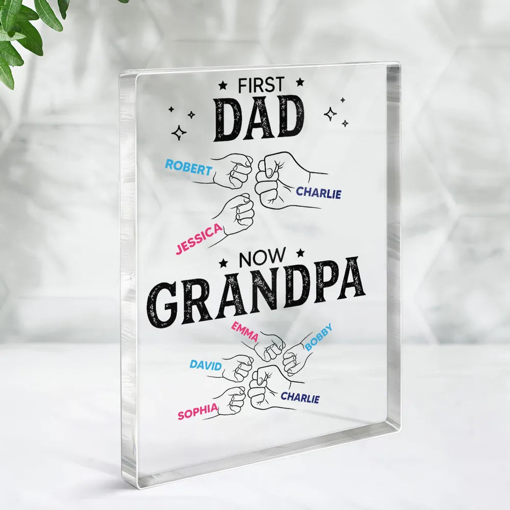 First Dad Now Grandpa Rectangle Acrylic Block Plaque, Personalized Family Fist Bump Keepsake, Meaningful Gift for Dad or Grandpa