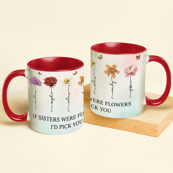 If Friends Were Flowers I'd Pick You - Personalized Cup or Poster or Ornament or Jewelry Dish or Plaque or Keychain