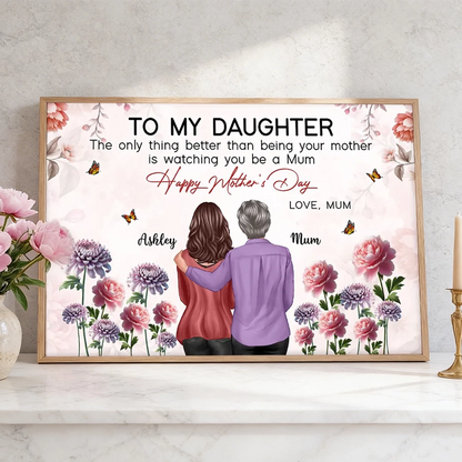 Personalized Mother to Daughter Floral Poster Happy Mother's Day Quote, Heartwarming Unique Gift for Mom