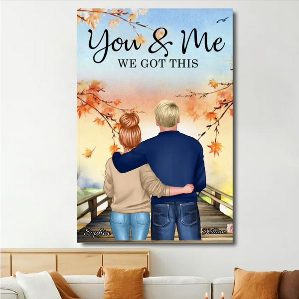 Together in Every Season - "You & Me, We Got This" Personalized Poster or Canvas - A Gift of Shared Moments