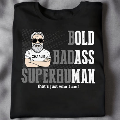 Funny Superhuman Classic Tee, Custom Bold Badass Shirt, Creative Gift for Grandpa He'll Wear Proudly