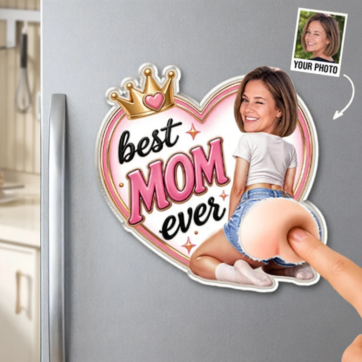 Silicone Butt Acrylic Magnet with Heart and Crown, Personalized Creative Gift Celebrating Mom