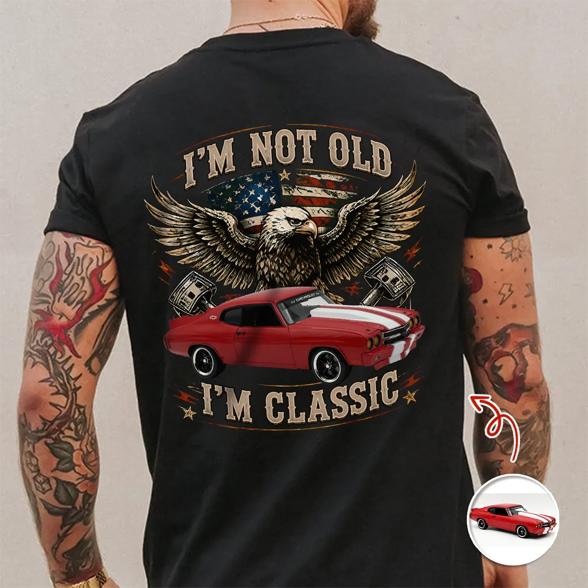 Personalized Custom Car Photo Classic Tee, I'm Not Old I'm Classic, Unique Gift for Dad or Grandpa