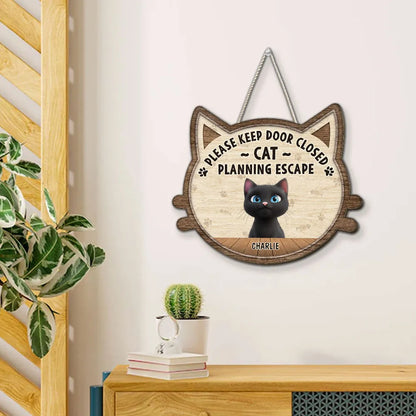 Wooden Sign Please Keep Door Closed Cats Planning Escape, Personalized Pet Gift with Sweet Touch for Cat Parents