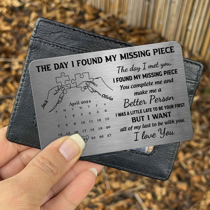The Day I Found My Missing Piece Personalized Metal Wallet Card, Romantic Pocket Keepsake With Calendar, Unique Gift for Him