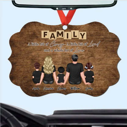 Personalized Family Poster, Ornament, Plaque, Keychain, and Sign - "A Little Bit of Crazy, A Little Bit of Loud, A Whole Lot of Love"