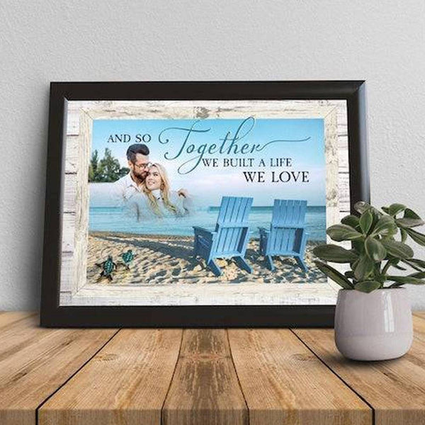 Together We Built A Life We Loved Photo To Canvas, custom canvas print, wedding anniversary, wedding canvas, Canvas Wall Art