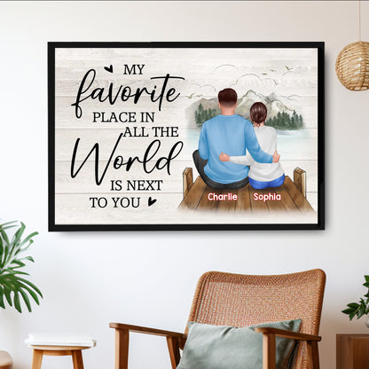 Personalized Poster/Canvas - My Favorite Place In All The World Is Next To You - Romantic Valentine's Day Gift for Couples