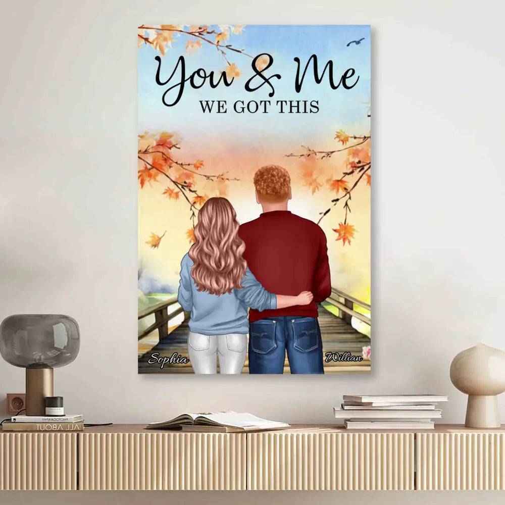Together in Every Season - "You & Me, We Got This" Personalized Poster or Canvas - A Gift of Shared Moments