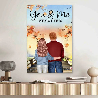 Together in Every Season - "You & Me, We Got This" Personalized Poster or Canvas - A Gift of Shared Moments