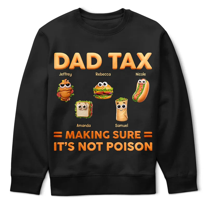Dad Tax Making Sure It's Not Poison Classic Tee Personalized Funny Dad Shirt Gift