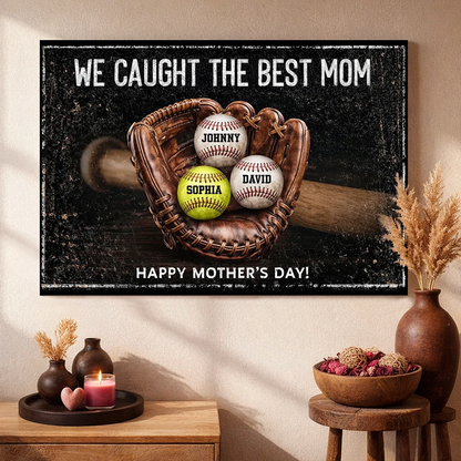 We Caught The Best Mom Poster, Personalized Sports Mom Wall Decor with Baseball Glove, Heartwarming Gift