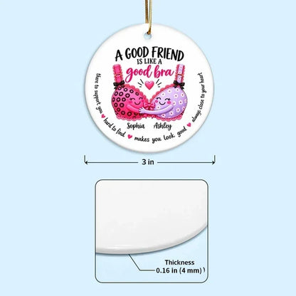 Personalized Ceramic Ornament, Good Friend Bra Quote, Funny Unique Christmas Gift for Best Friend