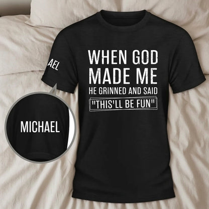 Black & White Personalized Dual Print Classic Tee, Funny Faith Quote, Unique Creative Gift for Him