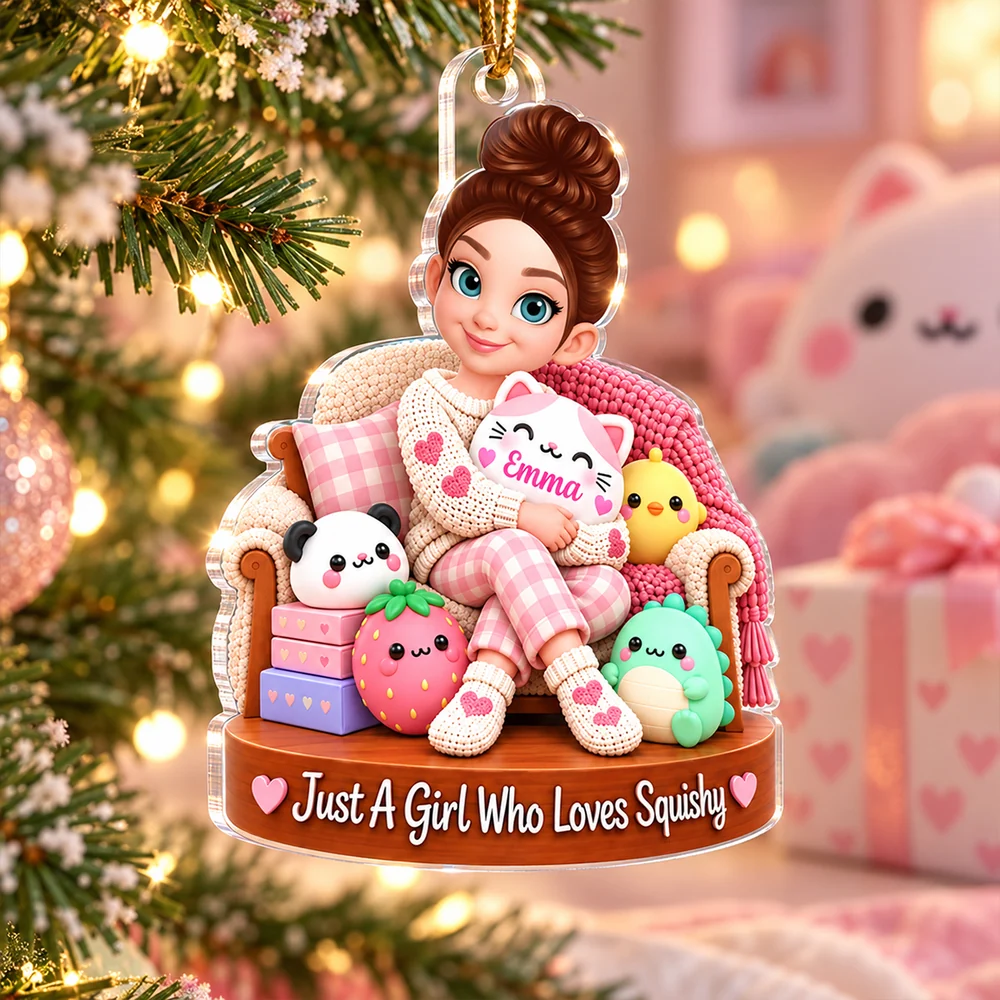 Personalized Acrylic Ornament, Just a Girl Who Loves Squishy, Creative Christmas Gift for Granddaughter
