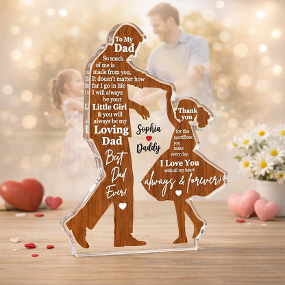 Shaped Acrylic Block Plaque Father & Daughter Dancing, I Will Always Be Your Little Girl Unique Gift for Dad