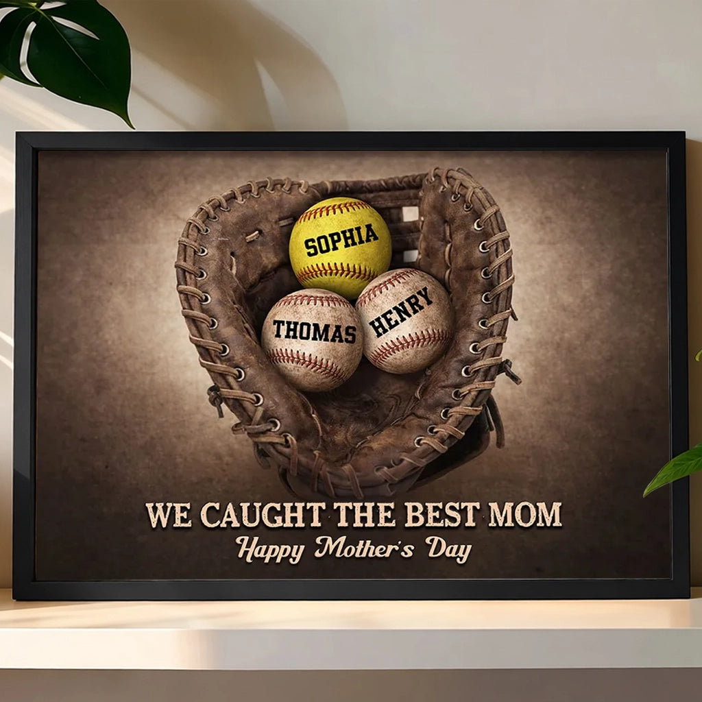Personalized Baseball Glove Poster We Caught The Best Mom Wall Art Happy Mother's Day Unique Gift for Mom