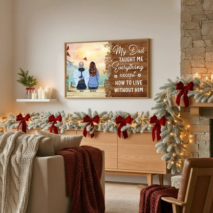 Personalized Memorial Poster 'My Dad Taught Me Everything' Angel Wings Dock Scene, Unique Sympathy Gift for Family
