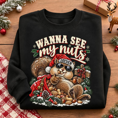 Personalized Funny Christmas Sweatshirt, Wanna See My Nuts Santa Squirrel, Unique Gift for Him