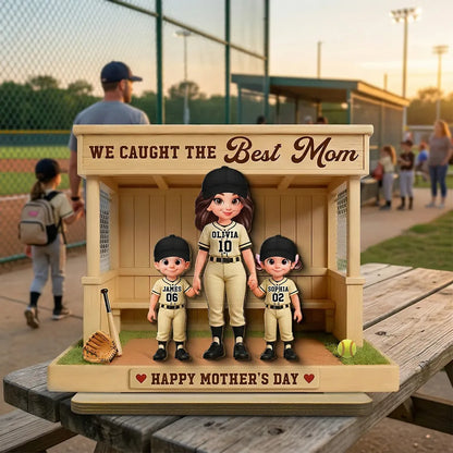 We Caught The Best Mom 2-Layer Wooden Plaque, Personalized Softball Dugout Family Keepsake, Heartfelt Gift