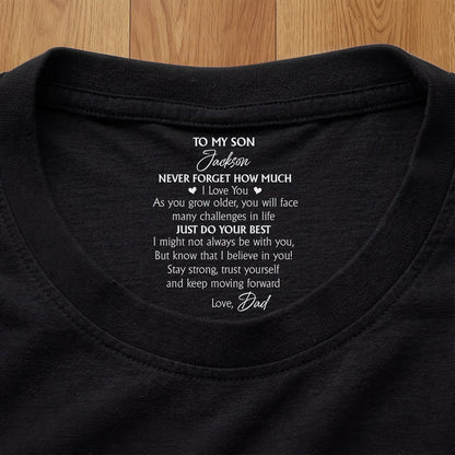 Personalized To My Son Encouragement Quote Classic Tee, Minimal Typography Gift From Dad, Daily Confidence Reminder