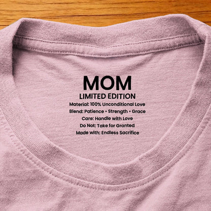 Personalized Mom Care Label Classic Tee, Limited Edition Message, Sweet Gift for Mom for Mother's Day or Birthday