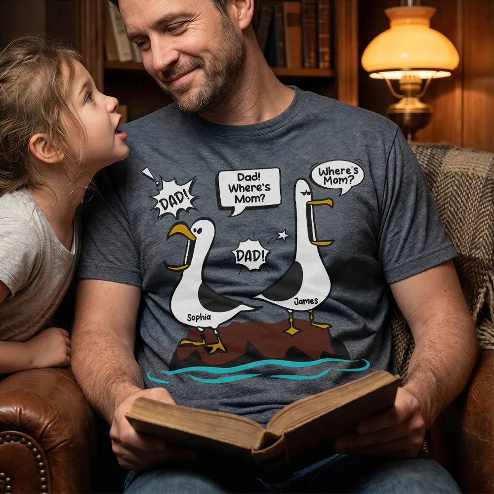 Personalized Classic Tee with Funny Seagulls Calling for Mom, Unique Gift for Dad