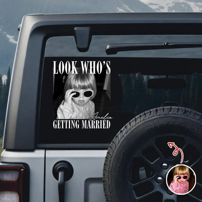 Personalized Black & White Sticker Decal, Look Who's Getting Married Car Window, Unique Gift for Bride To Be