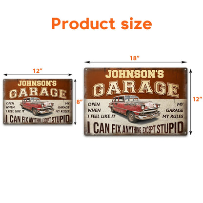 Rectangular Iron Sign My Garage My Rules I Can Fix Anything Except Stupid - Rustic Garage Wall Decor Gift