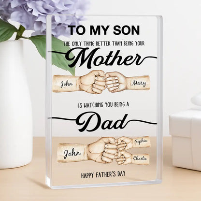 Heartfelt Plaque Gift – “Better than being your Father/Mother” – Special Father’s Day Tribute for Son