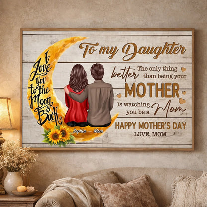Personalized Mother and Daughter Moon Hug Poster, To My Daughter Quote, Happy Mother's Day Unique Gift