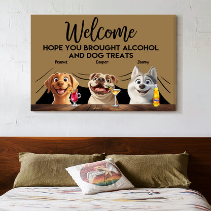 ''Hope You Brought Alcohol and Dog Treats'' - Funny Pet-Themed Poster, Perfect Gift for Dog Lovers, Customizable Family Art for Home, Available as a Poster, Doormat, Keychain, Pillow and more