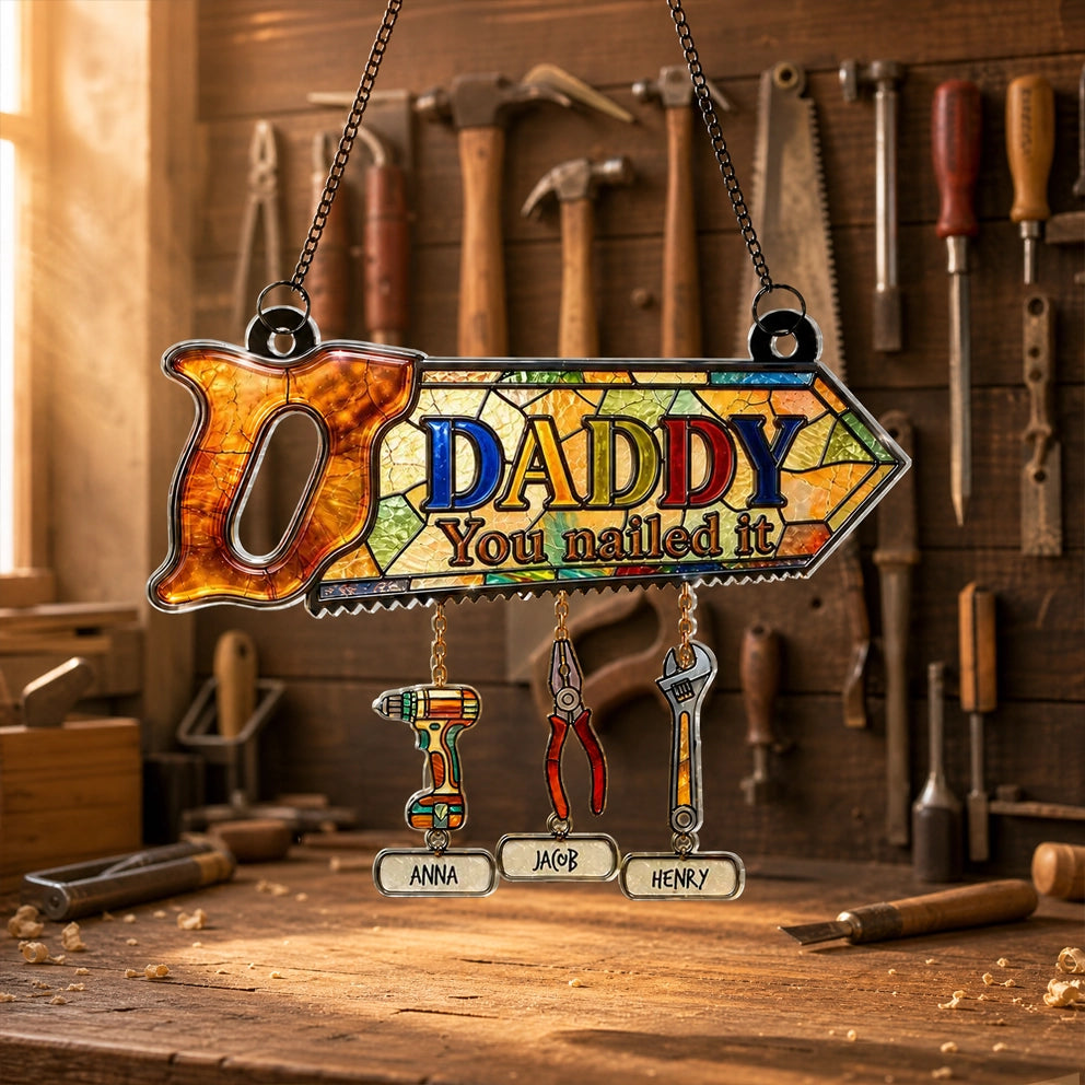 Personalized Acrylic Suncatcher Ornament, Daddy You Nailed It, Unique Father's Day Gift for Dad