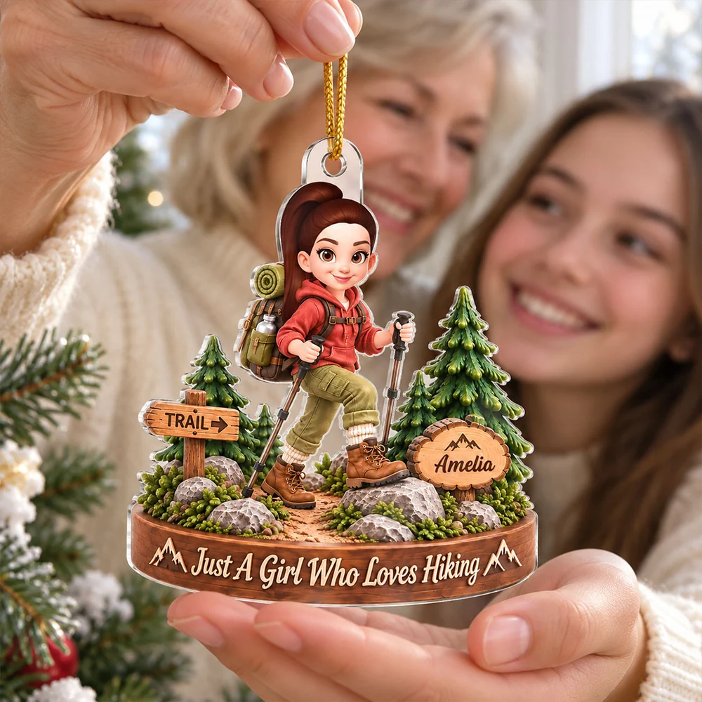 Personalized Acrylic Ornament, Just a Girl Who Loves Hiking, Creative Forest Gift for Granddaughter