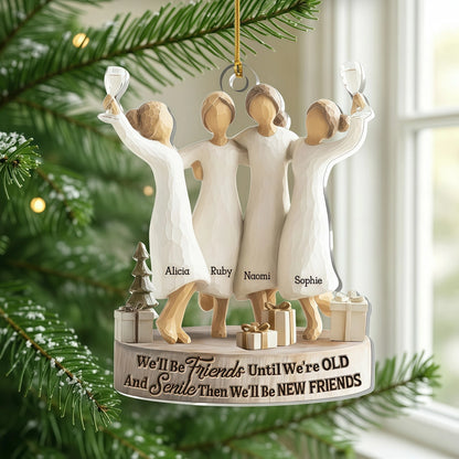 Custom Friends Acrylic Ornament for Holiday Celebration – Funny We'll Be Friends Until We're Old And Senile Keepsake, Perfect Christmas Tree Gift for Your Besties