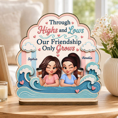 Personalized 2-Layer Wooden Plaque, Through Highs and Lows Quote, Unique Creative Gift for Close Friend