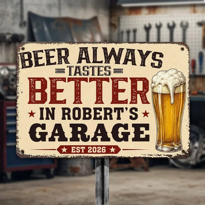 Beer Always Tastes Better Rectangular Iron Sign, Custom Garage Bar Sign, Creative Gift For Dad