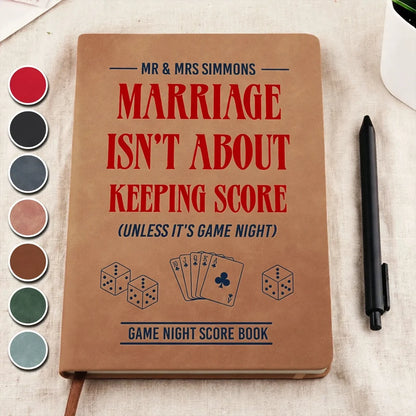 Leather Journal, Personalized Marriage Isn't About Keeping Score Quote, Warm Brown Creative Gift for Husband & Wife