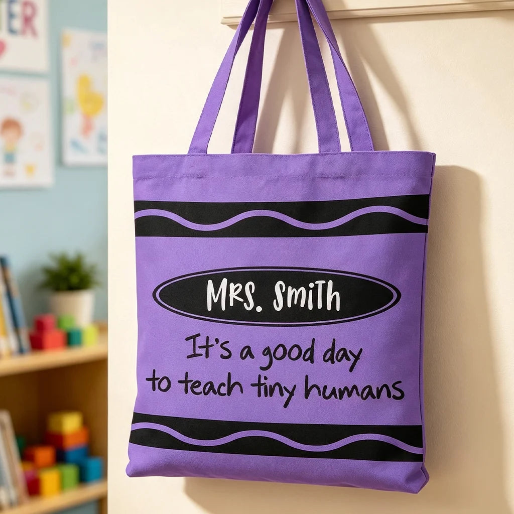 Personalized Teacher Tote Bag, Purple Crayon Design With Teach Tiny Humans Quote, Unique Gift