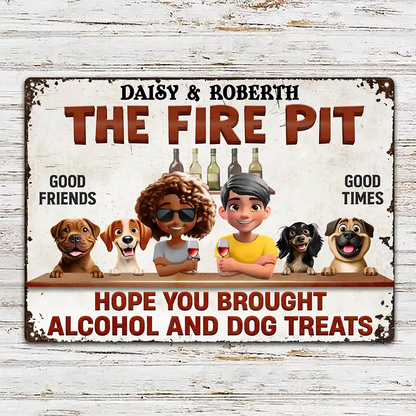 Dog Couple,Dog Lovers,Pet Lovers,Gift For Couples,Patio,Grilling - Hope You Brought Alcohol And Dog Treats Couple - Personalized Classic Metal Signs