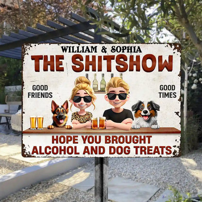 Dog Couple,Dog Lovers,Pet Lovers,Gift For Couples,Patio,Grilling - Hope You Brought Alcohol And Dog Treats Couple - Personalized Classic Metal Signs