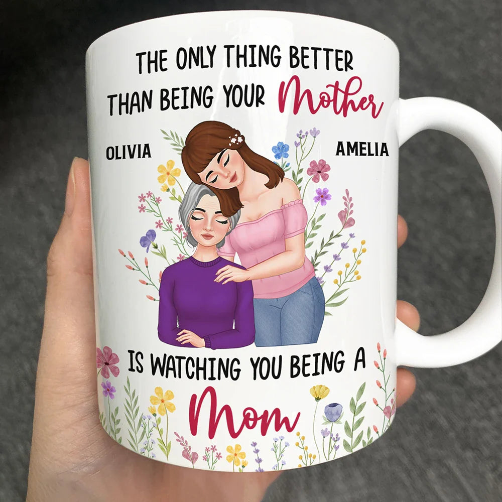 Gift For Mother,Mom - Daughters (Adult),New baby,New Mom,Happy - Better Than Being Your Mother - Personalized Mug