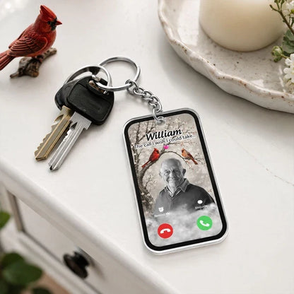 Personalized Acrylic Keychain, The Call I Wish I Could Take Tribute, Creative Remembrance Gift for Loved Ones
