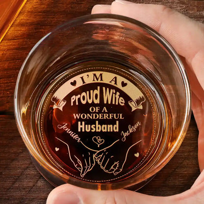 Gift For Couples, Gift For Husband, Gift For Wife, Gift For Boyfriend, Gift For Girlfriend - I'm A Proud Wife Of A Wonderful Husband - Personalized Engraved Whiskey Glass